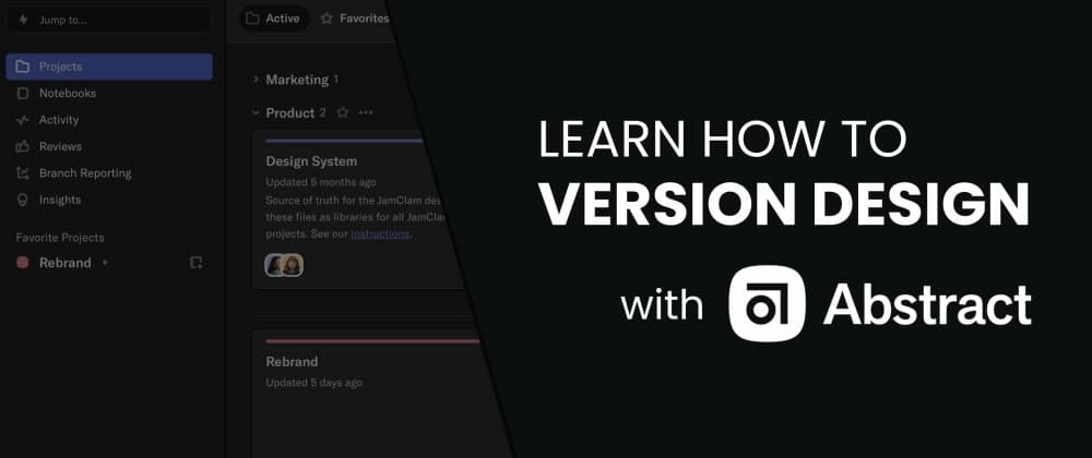 Learn how to version design with abstract